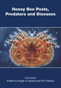 Honey Bee Pests, Predators, and Diseases - Roger Morse a