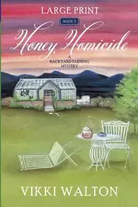 Honey Homicide - Walton Vikki