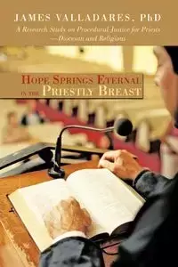 Hope Springs Eternal in the Priestly Breast - James Valladares