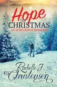 Hope for Christmas - Rachelle J. Christensen