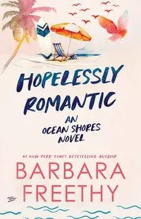 Hopelessly Romantic - Barbara Freethy