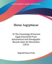 Horae Aegyptiacae - Reginald Stuart Poole