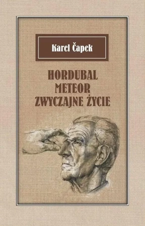 Hordubal Meteor. Zwyczajne życie - Karel Capek