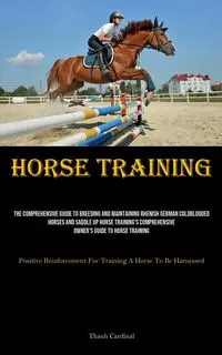 Horse Training - Thanh Cardinal