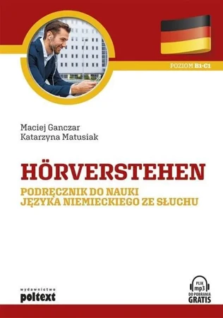 Horverstehen. Podręcznik do nauki języka niemieckiego ze słuchu - Maciej Ganczar, Katarzyna Matusiak