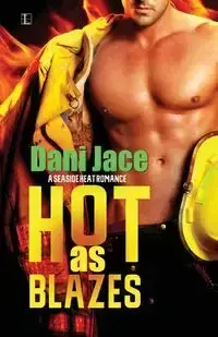 Hot As Blazes - Dani Jace