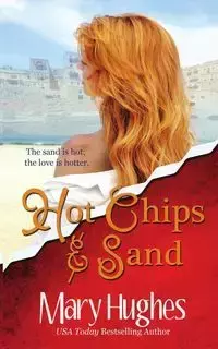Hot Chips and Sand - Mary Hughes