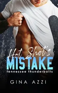 Hot Shot's Mistake - Gina Azzi