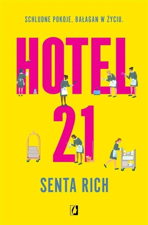 Hotel 21 - Rich Senta, Małgorzata Fabianowska