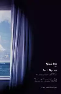 Hotel Iris - Yoko Ogawa