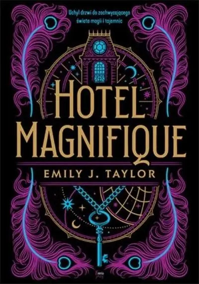 Hotel Magnifique - Emily Taylor J.