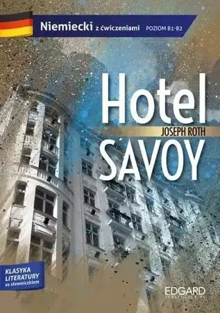 Hotel Savoy. Adaptacja klasyki z ćw. B1/B2 - Joseph Roth