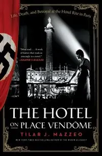 Hotel on Place Vendome, The - Mazzeo Tilar J