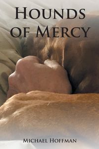 Hounds of Mercy - Michael Hoffman