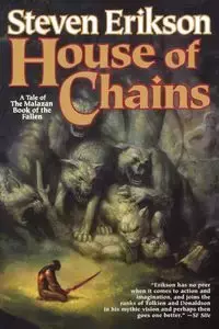 House of Chains - Steven Erikson