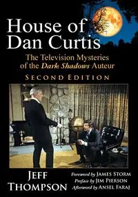 House of Dan Curtis, Second Edition - Jeff Thompson