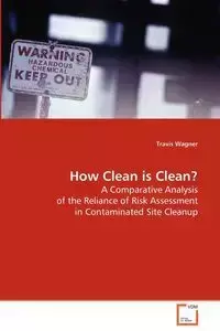 How Clean is Clean? - Travis Wagner