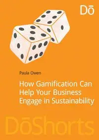 How Gamification Can Help Your Business Engage in Sustainability - Owen Paula