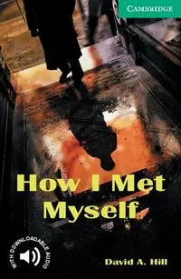 How I Met Myself - David A. Hill