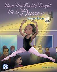 How My Daddy Taught Me to Dance - Rich Susie