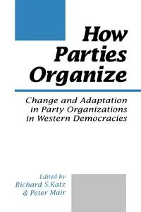 How Parties Organize - Katz Richard S