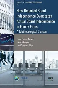 How Reported Board Independence Overstates Actual Board Independence in Family Firms - Fatima Ansari Iram