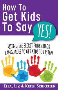 How To Get Kids To Say Yes! - Keith Schreiter