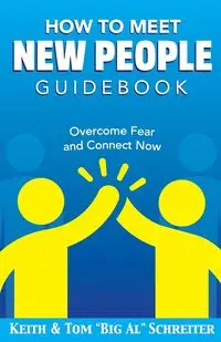 How To Meet New People Guidebook - Keith Schreiter