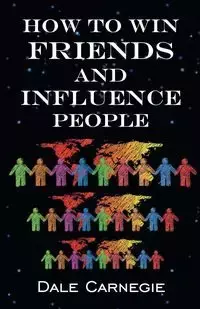 How To Win Friends & Influence People - Dale Carnegie