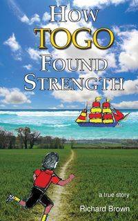 How Togo Found Strength - Richard Brown