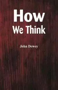 How We Think - Dewey John