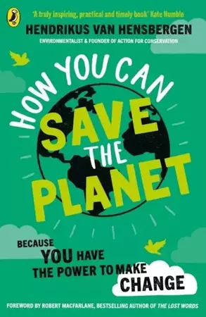 How You Can Save the Planet - van Hendrikus Hensbergen