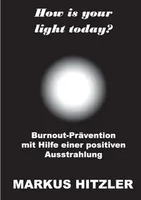 How is your light today? - Markus Hitzler