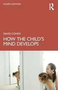 How the Child's Mind Develops - David Cohen