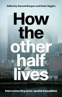 How the other half lives - Burgum Samuel