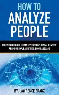 How to Analyze People - Lawrence Franz