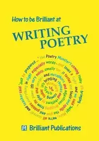 How to Be Brilliant at Writing Poetry - Yates I.