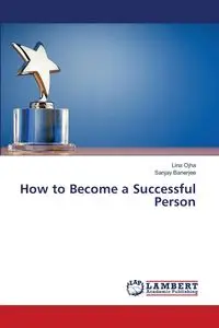 How to Become a Successful Person - Lina Ojha