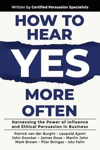 How to Hear YES More Often - van Patrick der Burght