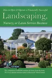 How to Open & Operate a Financially Successful Landscaping, Nursery, or Lawn Service Business - Lynn Wasnak