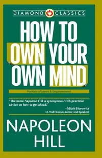 How to Own Your Own Mind - Napoleon Hill