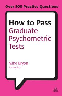 How to Pass Graduate Psychometric Tests - Bryon Mike