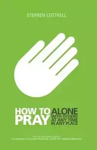 How to Pray - Stephen Cottrell