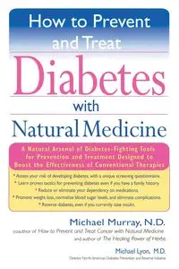 How to Prevent and Treat Diabetes with Natural Medicine - Murray Michael