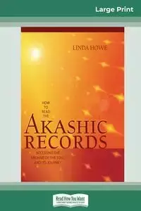 How to Read the Akashic Records - Linda Howe