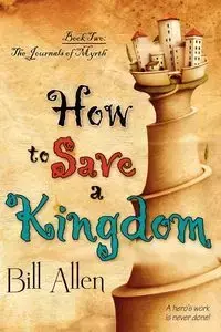 How to Save a Kingdom - Allen Bill