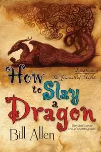How to Slay a Dragon - Allen Bill