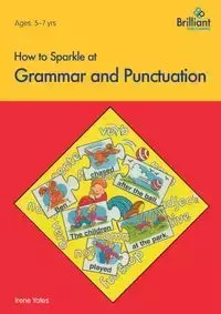 How to Sparkle at Grammar and Punctuation - Irene Yates