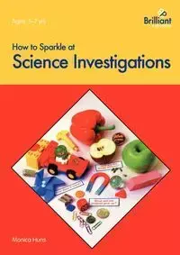 How to Sparkle at Science Investigations - Monica Huns