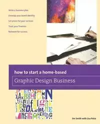 How to Start a Home-based Graphic Design Business - Jim Smith